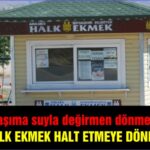 Taşıma suyla değirmen dönmez! HALK EKMEK HALT ETMEYE DÖNDÜ!