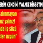 HİÇBİR HEMŞERİM KENDİNİ YALNIZ HİSSETMESİN DERKEN! “Makamına alınmayan yaşlı amcamız yalnız, oy karşılığında iş sözü verilen gençler üzgün”