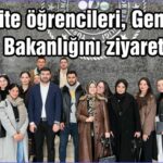 Üniversite öğrencileri, Gençlik ve Spor Bakanlığını ziyaret etti