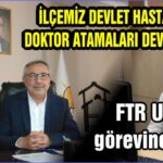 İLÇEMİZ DEVLET HASTANESİNE DOKTOR ATAMALARI DEVAM EDİYOR FTR Uzmanı görevine başladı