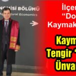 Kaymakam Tengir “Doktor” Ünvanı aldı