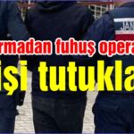 Jandarmadan fuhuş operasyonu, 1 kişi tutuklandı