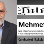 Mehmet Çetin – Cumhuriyet İlkokulu’mdan ilk hatıra
