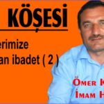 Dua, değerimize değer katan ibadet ( 2 )